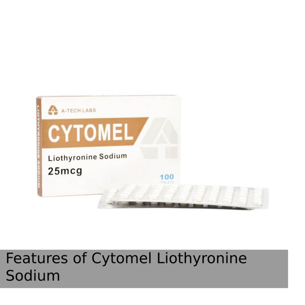 Features of Cytomel Liothyronine Sodium