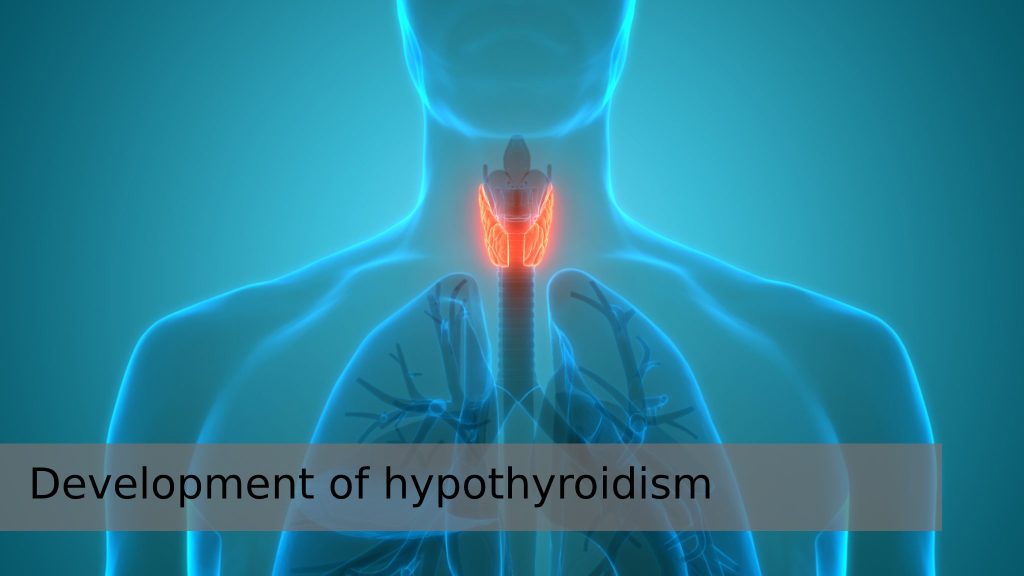 Development of hypothyroidism
